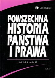 Front cover of Powszechna historia pań́stwa i prawa by Michał Sczaniecki