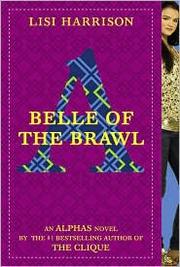 Front cover of Belle of the Brawl by Lisi Harrison