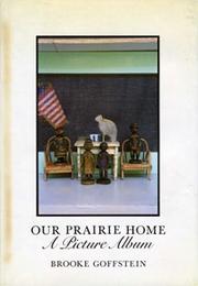 Cover of Our Prairie Home by M. B. Goffstein