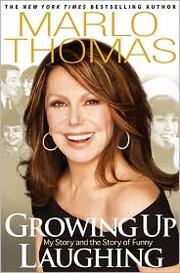 Cover of Growing Up Laughing by Marlo Thomas