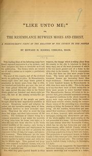 Front cover of "Like unto me," or, The resemblance between Moses and Christ by Rogers, Edward H.