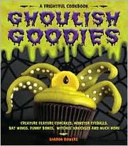 Cover of Ghoulish goodies by Sharon Bowers