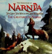 Front cover of The creatures of Narnia by Scout Driggs
