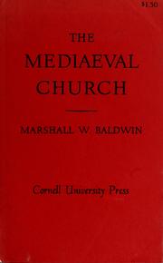 Front cover of The mediaeval church by Marshall Whithed Baldwin