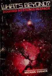 Cover of Whats Beyond Solving Mysteries In Space by Michael Cusack