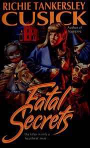 Cover of Fatal secrets by Richie Tankersley Cusick