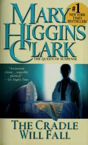 Cover of The Cradle Will Fall by Mary Higgins Clark