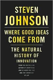 Cover of Where good ideas come from by Steven Johnson