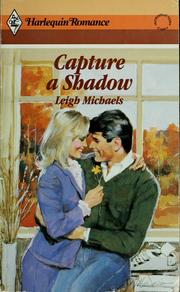 Cover of Capture a shadow by Leigh Michaels