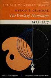 Front cover of The world of humanism, 1453-1517 by Myron Piper Gilmore
