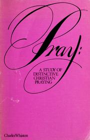 Front cover of Pray: a study of distinctively Christian praying by Charles Francis Whiston