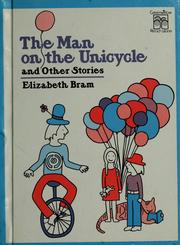 Front cover of The man on the unicycle and other stories by Elizabeth Bram