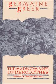 Cover of The madwoman's underclothes by Germaine Greer