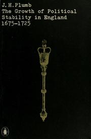 Front cover of The growth of political stability in England: 1675-1725 by J. H. Plumb