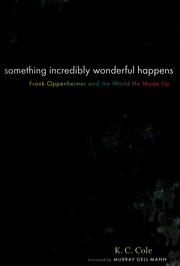 Front cover of Something incredibly wonderful happens by K. C. Cole