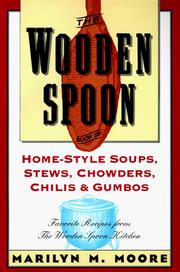 Cover of The Wooden Spoon Book of Home-Style Soups, Stews, Chowders, Chilis and Gumbos by Marilyn M. Moore