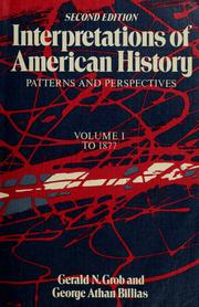 Front cover of Interpretations of American history: patterns and perspectives by Gerald N. Grob