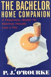 Front cover of The bachelor home companion by P. J. O'Rourke