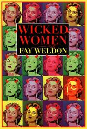 Front cover of Wicked Women (Weldon, Fay) by Fay Weldon