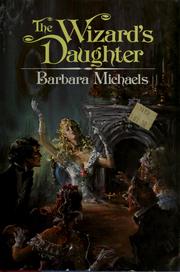Front cover of The wizard's daughter by Barbara Michaels