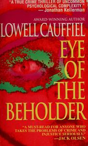 Front cover of Eye of the beholder by Lowell Cauffiel