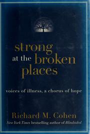 Front cover of Strong at the broken places by Richard M. Cohen