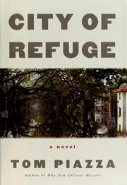 Front cover of City of Refuge by Tom Piazza