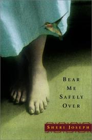 Cover of Bear me safely over by Sheri Joseph