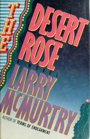 Cover of The desert rose by Larry McMurtry