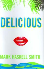 Cover of Delicious by Mark Haskell Smith
