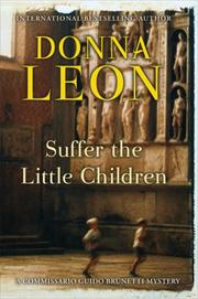 Front cover of Suffer the little children by Donna Leon