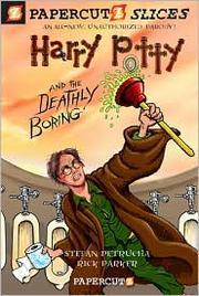 Front cover of Harry Potty and the Deathly Boring by Stefan Petrucha