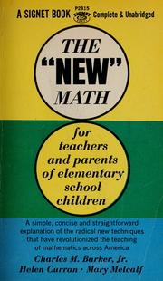 Front cover of The "new" math for teachers and parents of elementary school children by Charles M. Barker