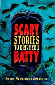 Front cover of Scary stories to drive you batty by Devra Newberger Speregen
