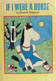 Front cover of If I were a horse by Elizabeth P. Bridgman