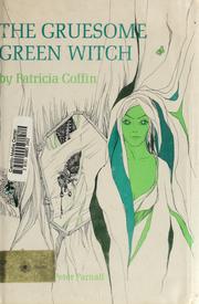 Front cover of The gruesome green witch by Patricia Coffin