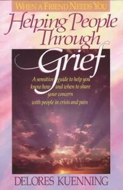 Front cover of Helping people through grief by Delores Kuenning