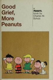 Cover of Good Grief, More Peanuts by Charles M. Schulz