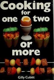 Cover of Cooking for one, two or more by Gilly Cubitt
