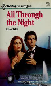 Front cover of All Through The Night (Intrigue, 119) by Elise Title