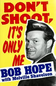 Cover of Don't shoot, it's only me by Bob Hope