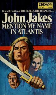 Front cover of Mention My Name in Atlantis by John Jakes