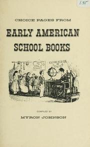Front cover of Choice pages from early American school books by Myron Johnson