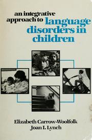 Front cover of An integrative approach to language disorders in children by Elizabeth Carrow-Woolfolk