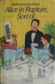 Front cover of Alice in rapture, sort of by Phyllis Reynolds Naylor