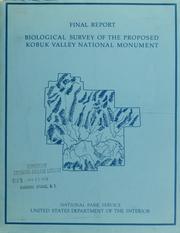 Front cover of Biological survey of the proposed Kobuk Valley National Monument by Herbert R. Melchior