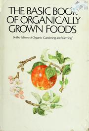 Front cover of The Basic book of organically grown foods by William H. Hylton