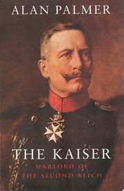 Cover of The Kaiser by Alan Warwick Palmer