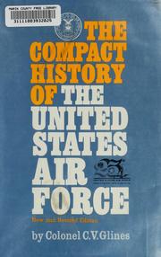 Cover of The compact history of the United States Air Force by Carroll V. Glines, Jr.