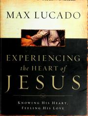 Front cover of Experiencing the Heart of Jesus by Max Lucado